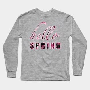 Spring time welcome Long Sleeve T-Shirt